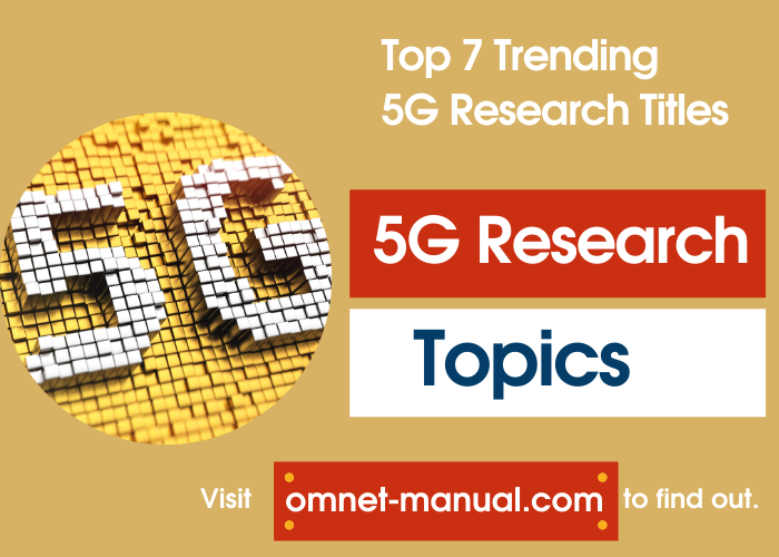 5G Research Topics for Research Scholars