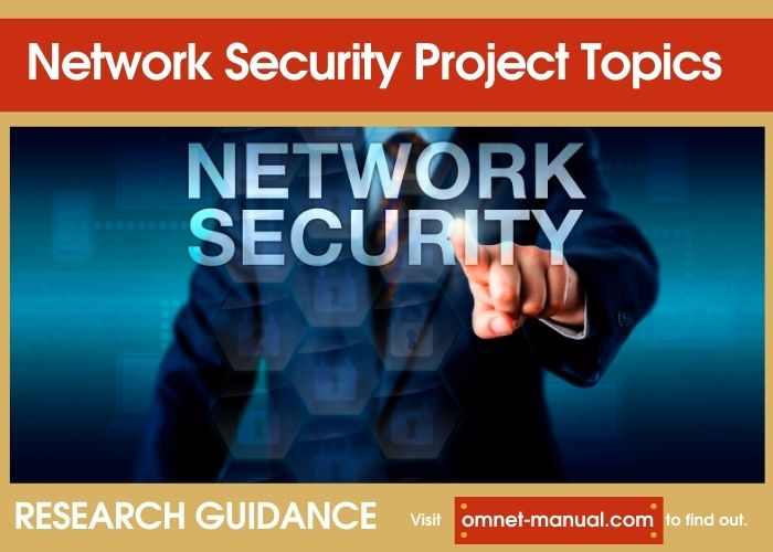 Trending Top 11 Interesting Network Security Project Topics