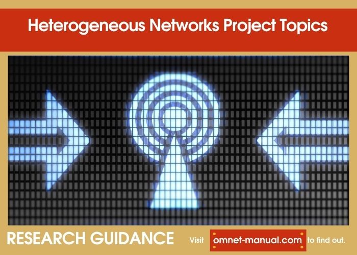 Latest Heterogeneous Networks Projects Topics
