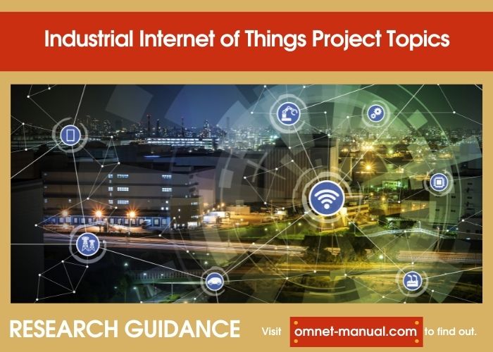 Top 10 Industrial Internet of Things Project Topics