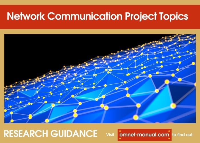 Top 10 Interesting Network Communication Project Topics